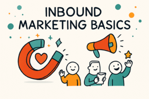 Inbound Marketing Mastery: A Simple Guide to Attracting Customers Naturally